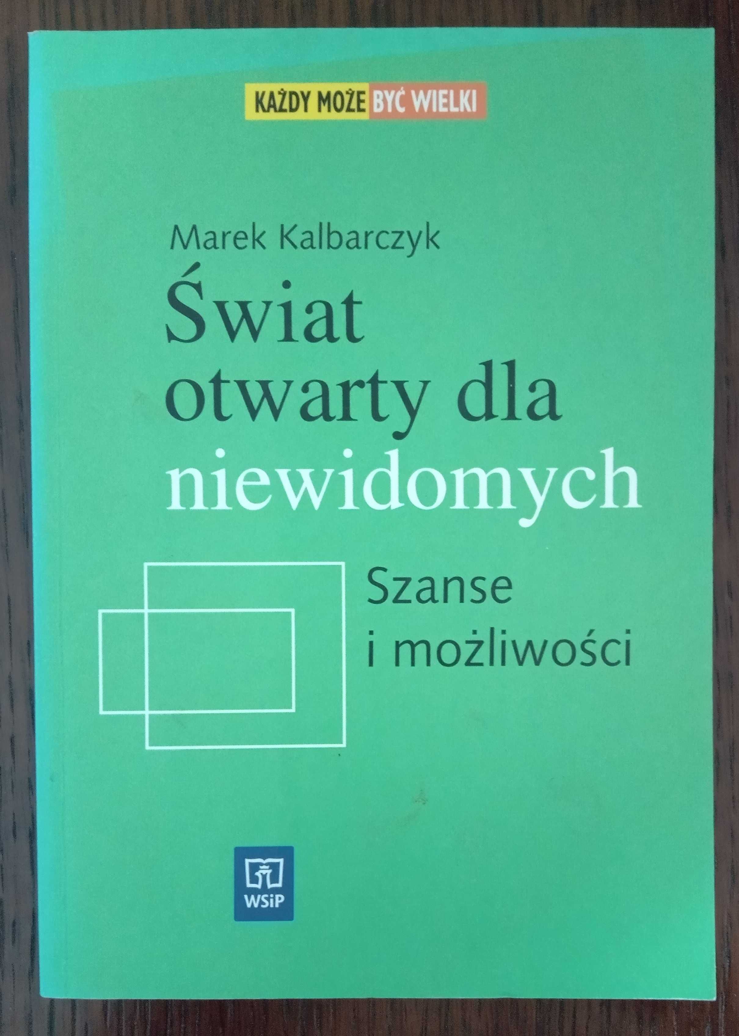Świat otwarty dla niewidomych - Marek Kalbarczyk