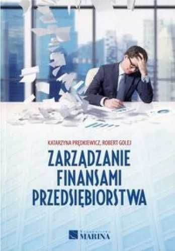 Zarządzanie finansami przedsiębiorstwa - Prędkiewicz Katarzyna, Golej