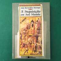 A Inquisição em Seu Mundo - João Bernardino Gonzaga