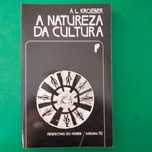 A Natureza da Cultura - A. L. Kroeber