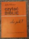 Czytać Biblię, ale jak? Jakub Kremer