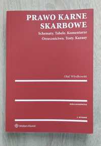 Prawo karne skarbowe. Schematy. Tabele. Komentarze. Orzecznictwo.