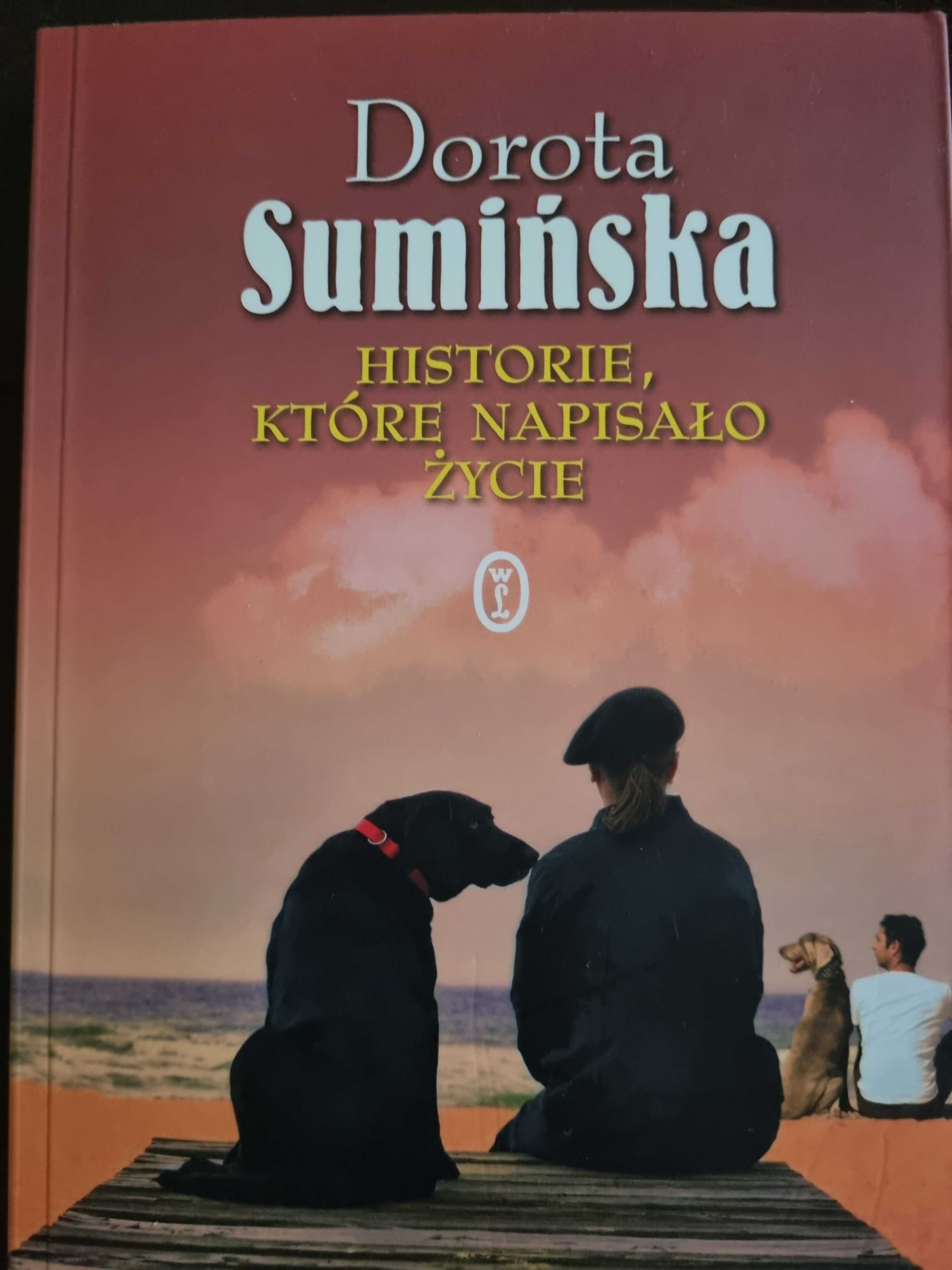 Historie które napisało życie Dorota Sumińska