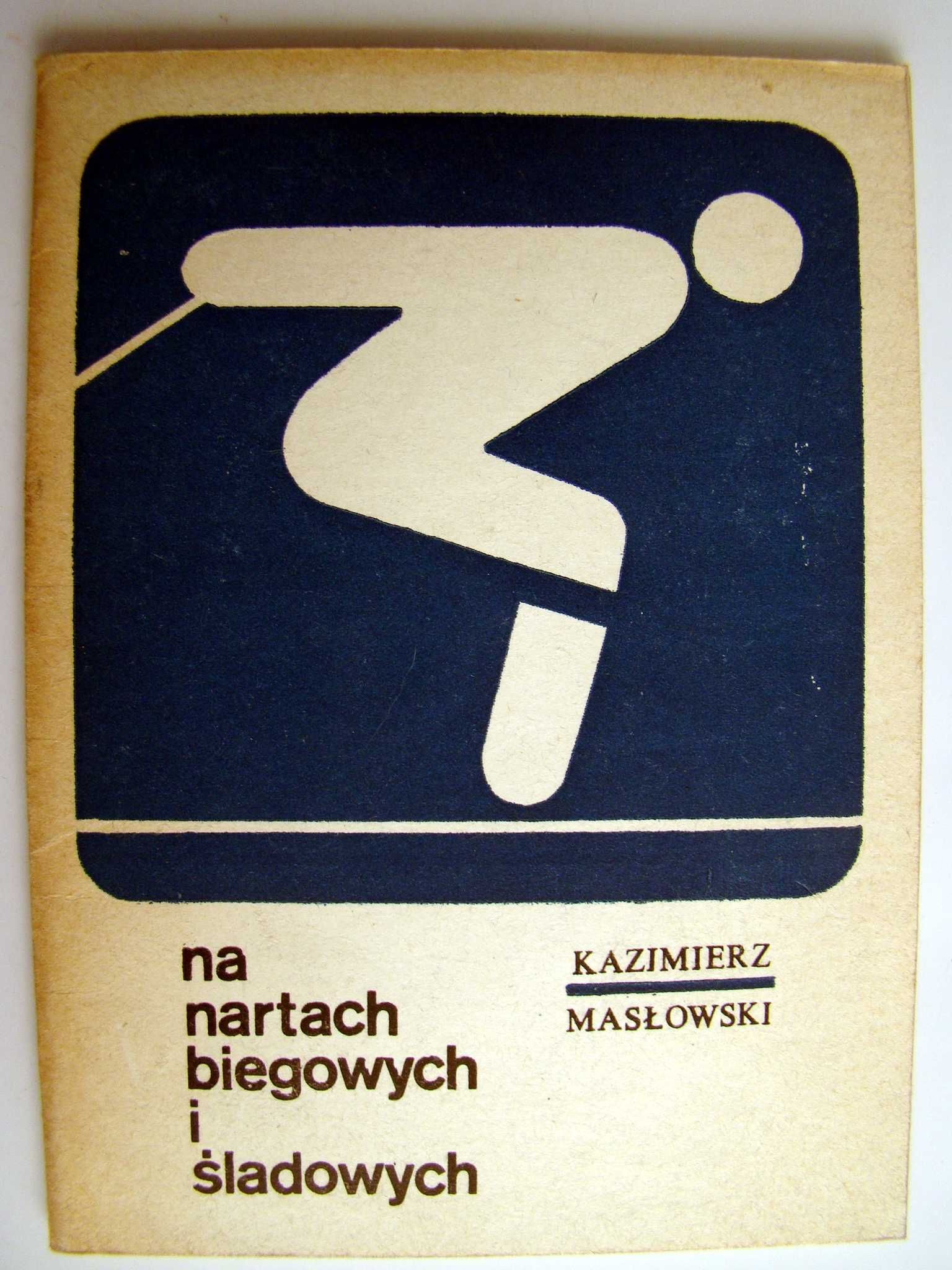 Na nartach biegowych i śladowych - Kazimierz Masłowski
