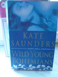 Wild Young Bohemians , Kate Saunders.