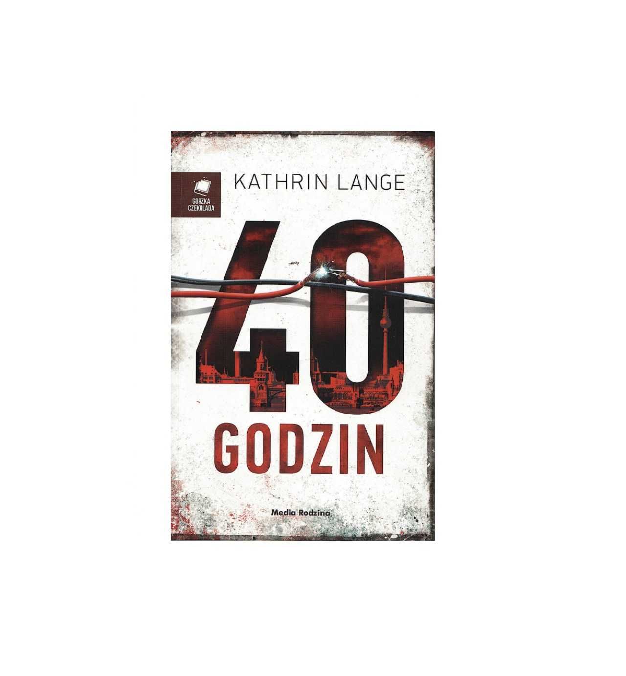 40 godzin - Kathrin Lange