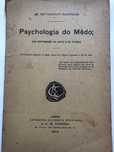 Psychologia do Mêdo - Dedic. do Autor ao Dr Brito Camacho