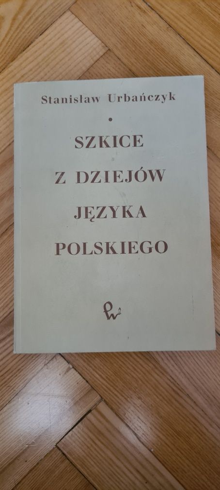 Szkice z dziejów języka polskiego - Urbańczyk 1968