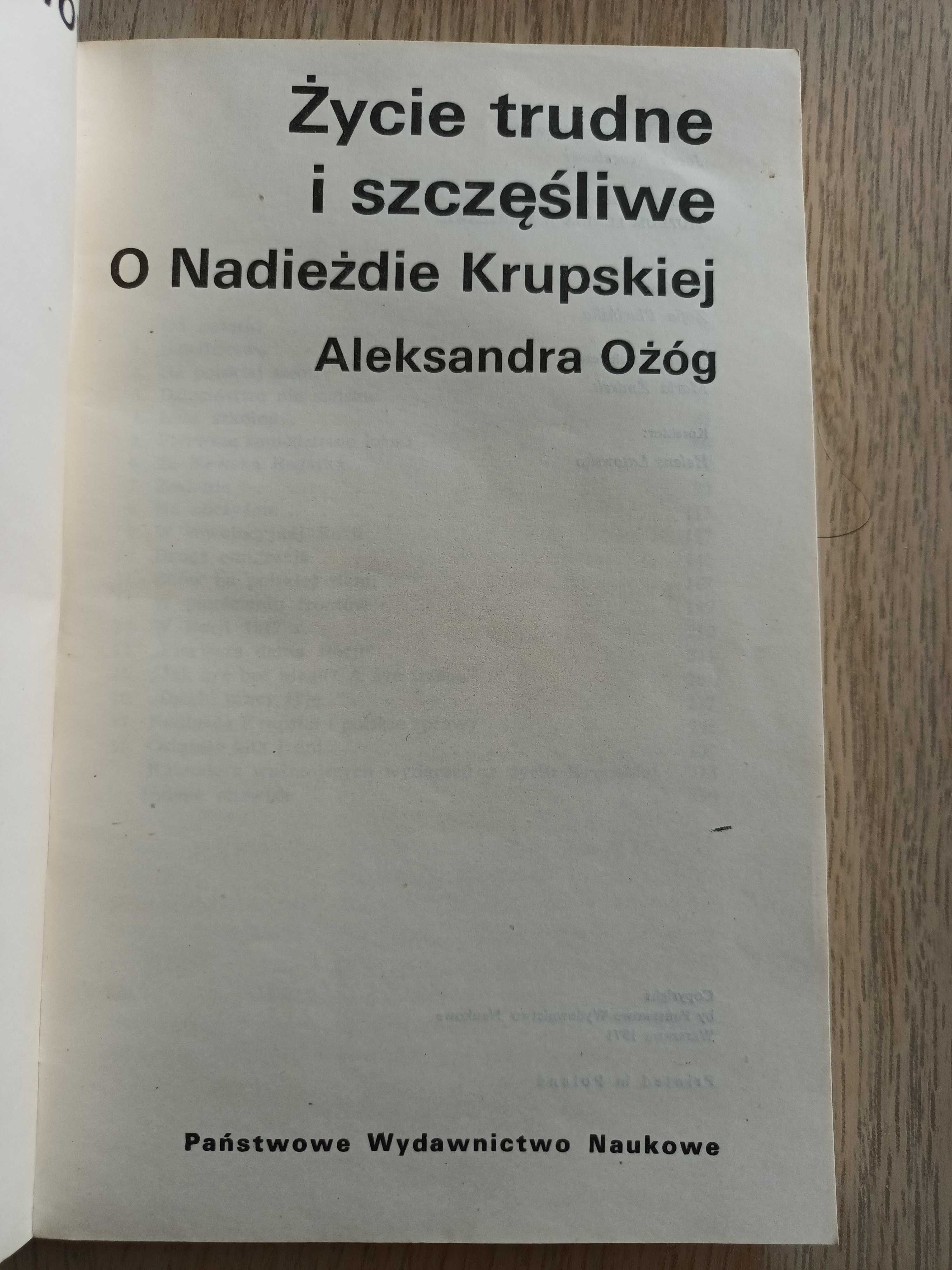 Życie trudne i szczęśliwe. O Nadieżdie Krupskiej - Aleksandra Ożóg