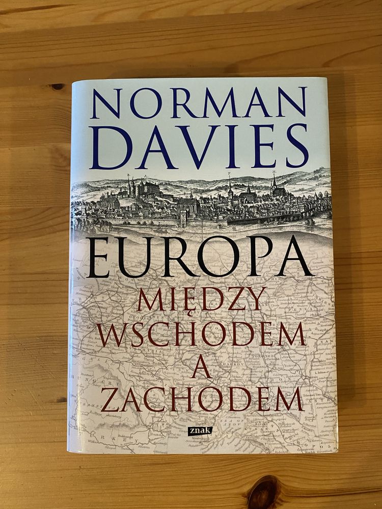 Norman Davies - Europa między wschodem a zachodem