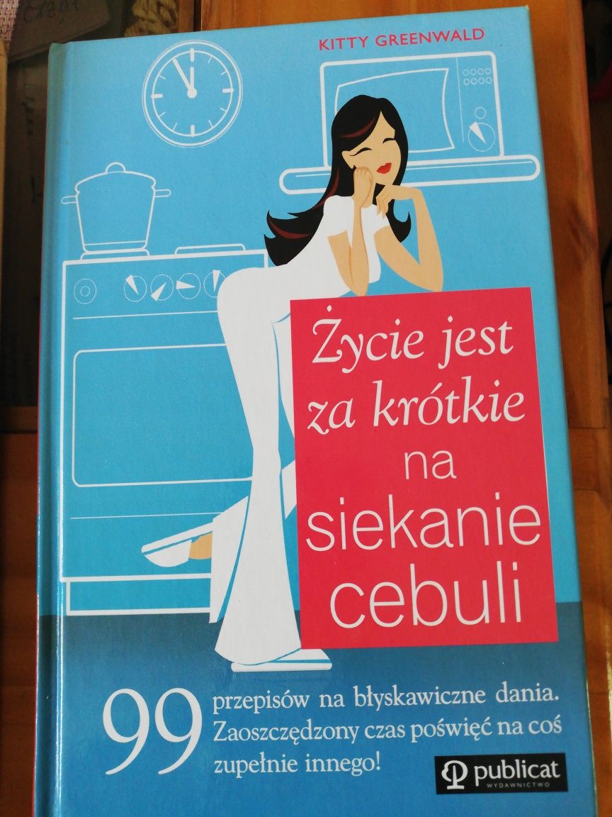 Książka Zycie jest zbyt krótkie na siekanie cebuli