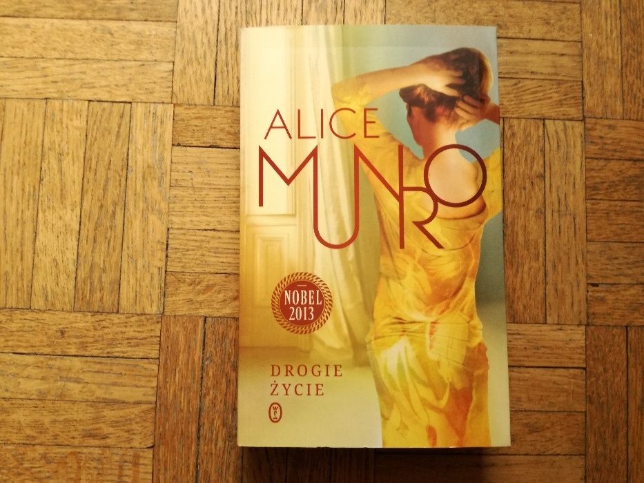 Drogie życie, Alice Munro