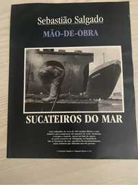 Fascículos “Sucateiros do Mar” e “Eurotoupeiras” de Sebastião Salgado