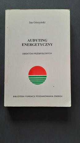 Jan Górzyński – Audyting energetyczny obiektów przemysłowych