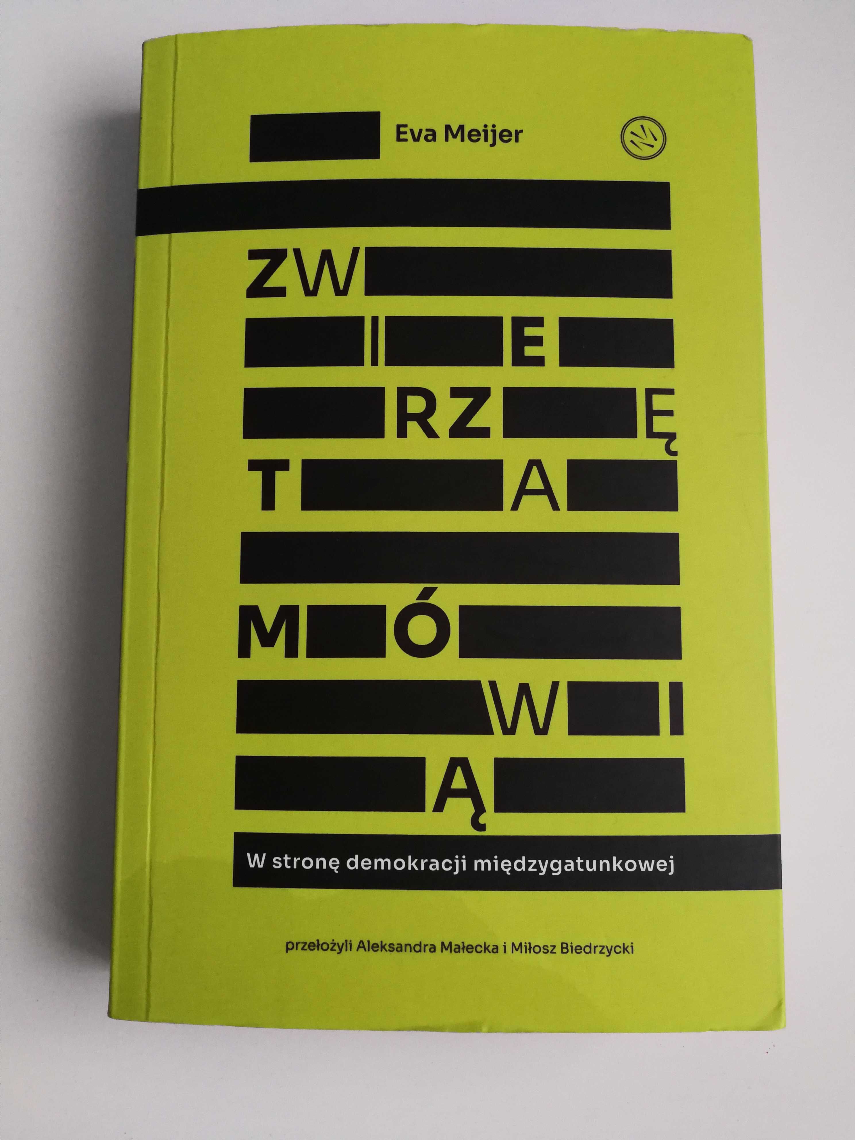 PROMOCJA !!! "Zwierzęta mówią. W stronę demokracji międzygatunkowej"