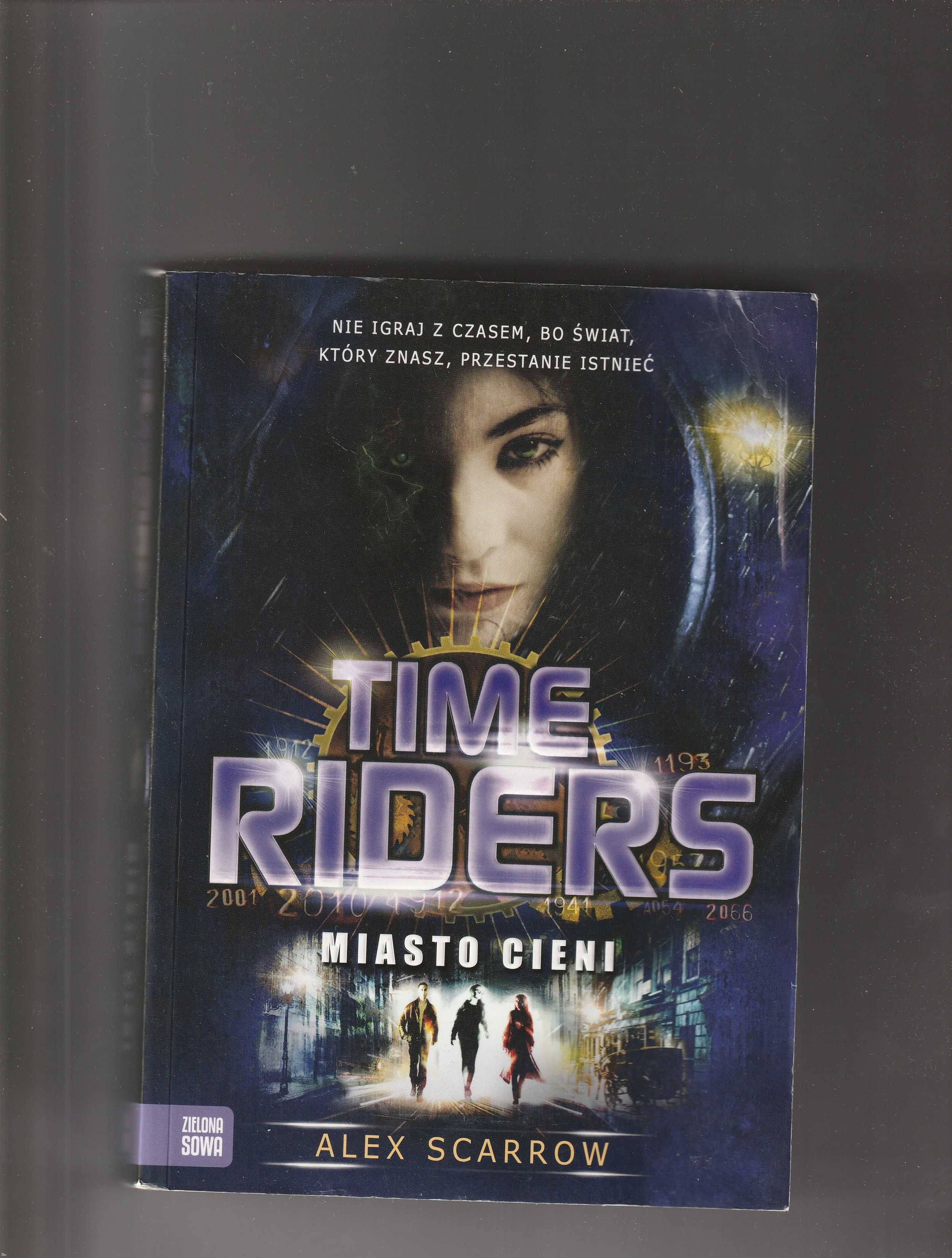 Time Riders Tom 6 Miasto cieni Alex Scarrow