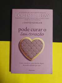 Louise L. Hay - Pode curar o seu coração