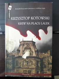 Krzysztof Kotowski Krew na Placu Lalek