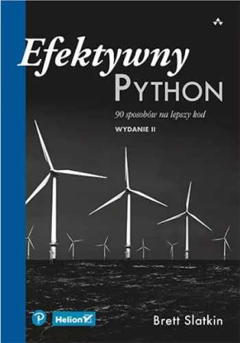 Efektywny Python. 90 sposobów na lepszy kod - Brett Slatkin