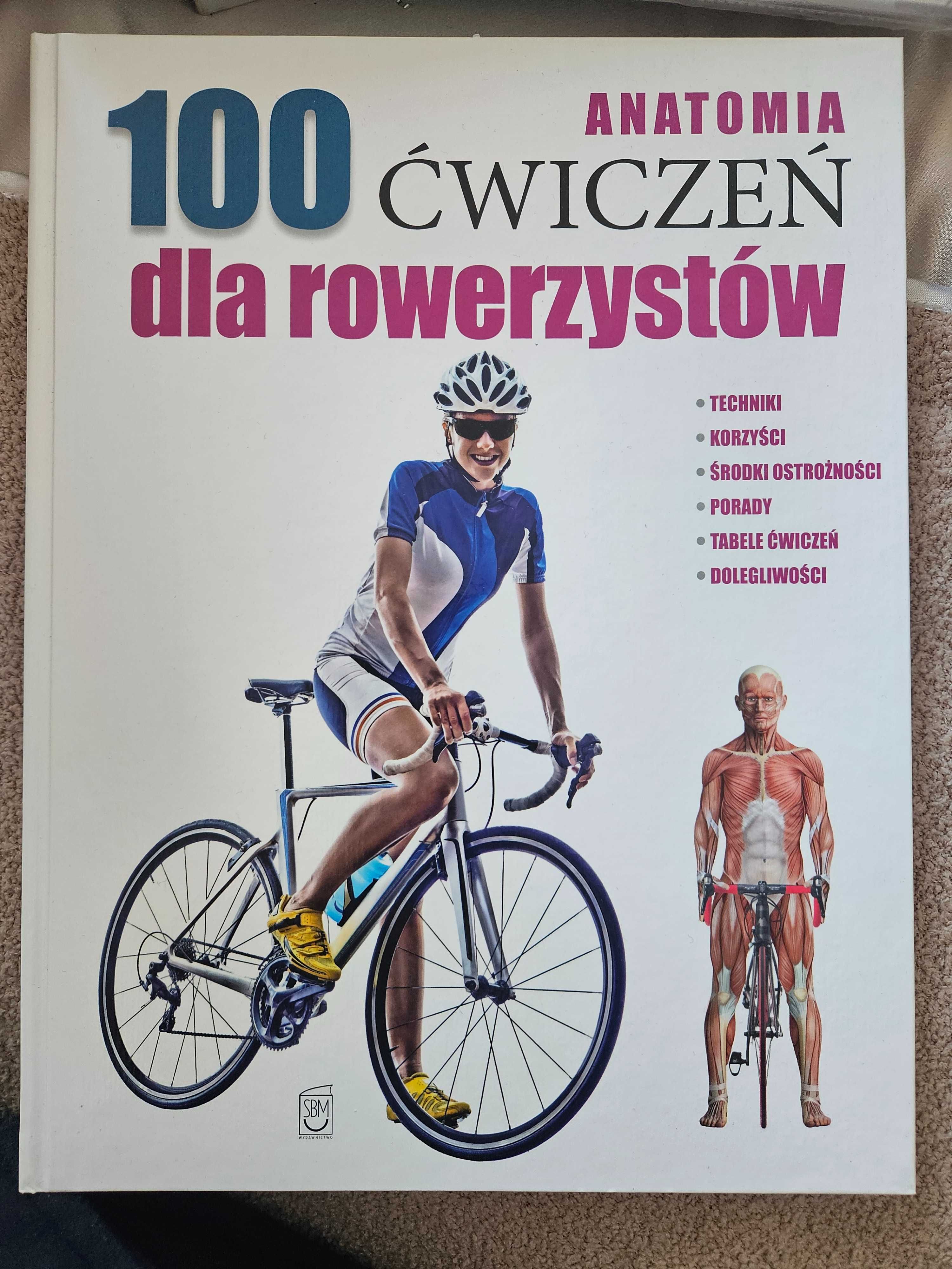 Książka Anatomia 100 ćwiczeń dla rowerzystów wyd. SBM