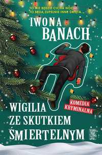 Wigilia Ze Skutkiem Śmiertelnym, Iwona Banach