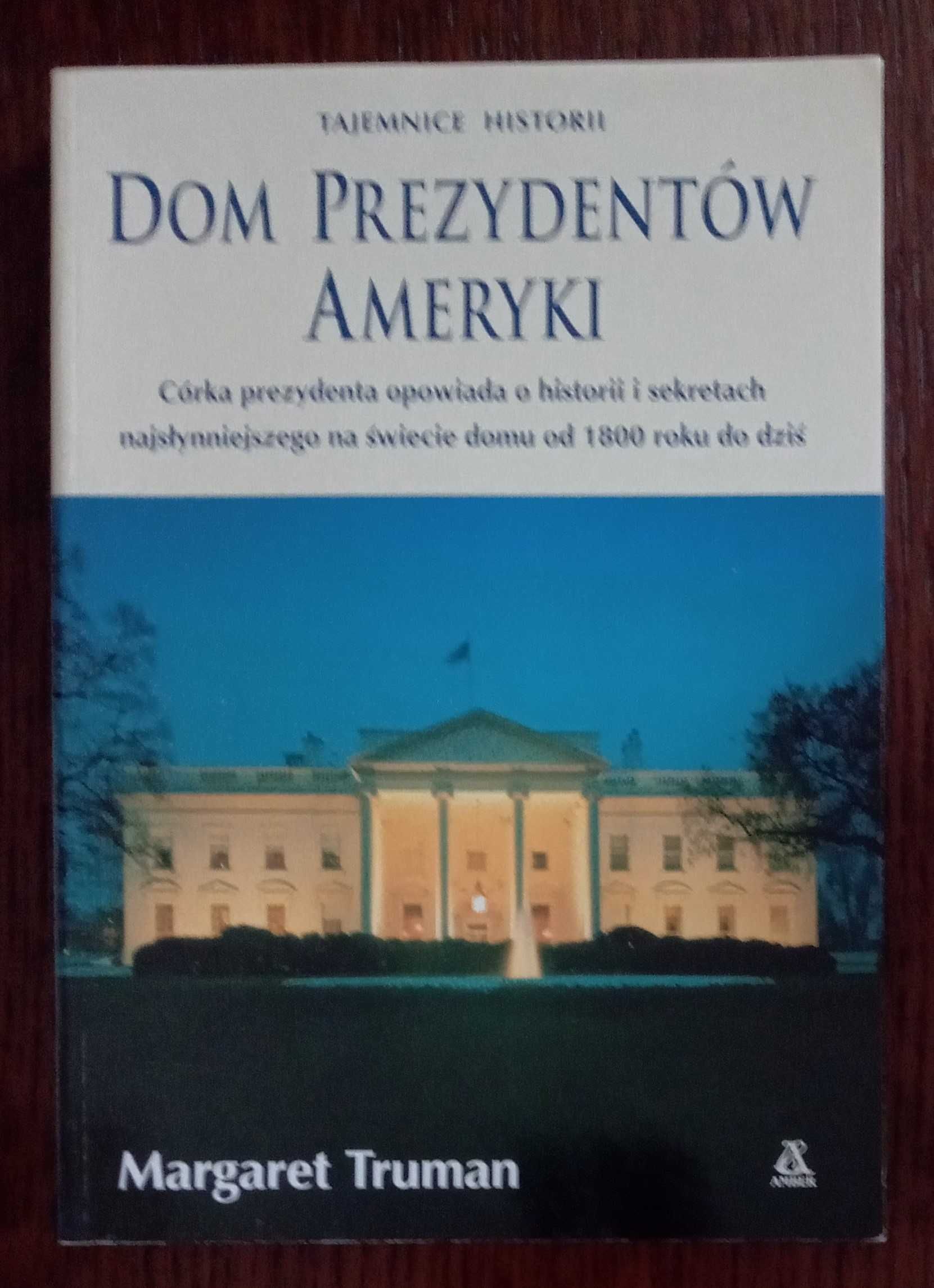 Dom prezydentów Ameryki - Margaret Truman