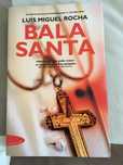 Bala Santa - Luís Miguel Rocha