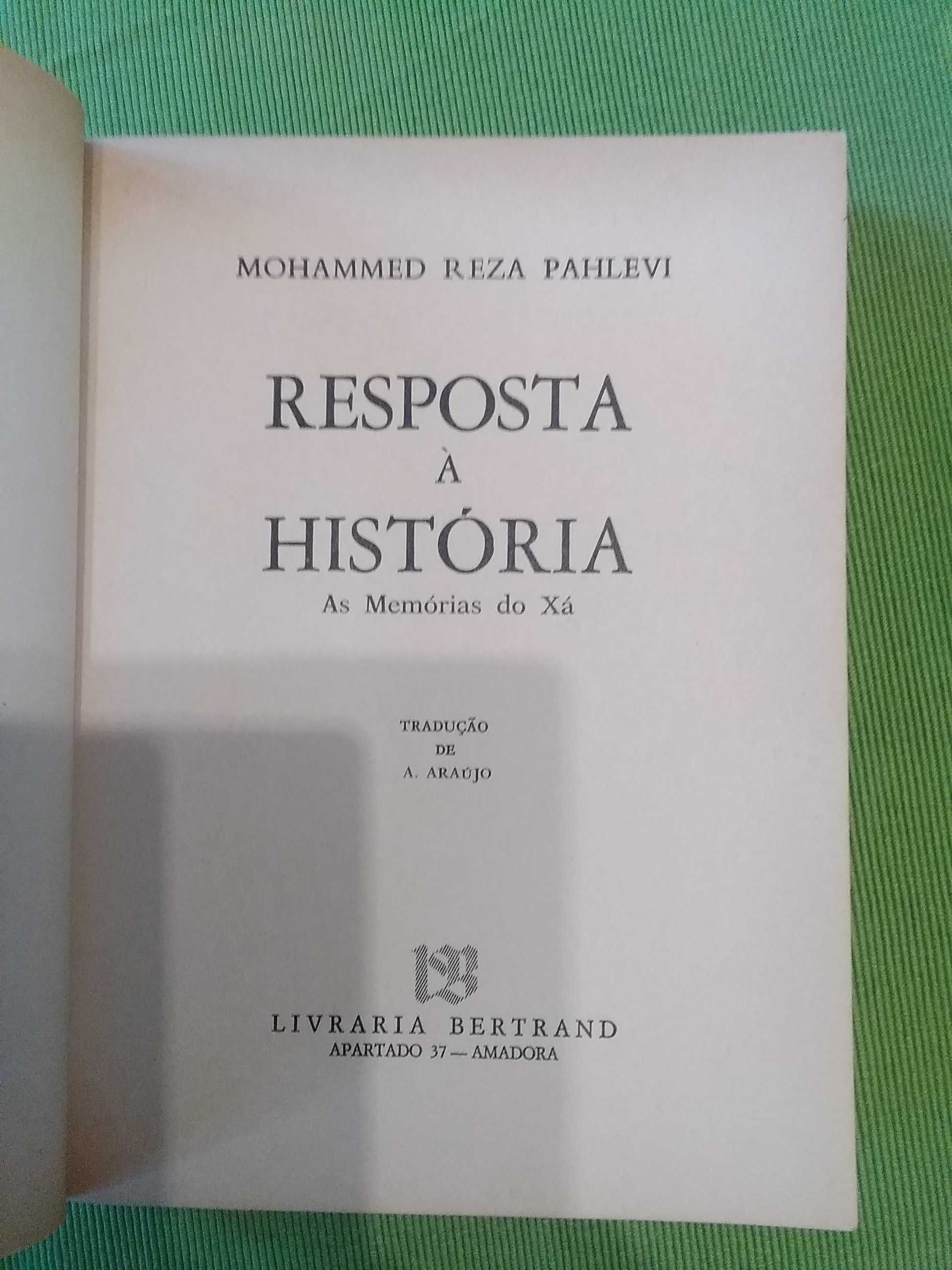 Resposta à história - As Memórias do Xá-Mohammed Reza Pahlevi