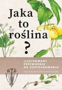 Jaka To Roślina? Ilustrowany Przewodnik..