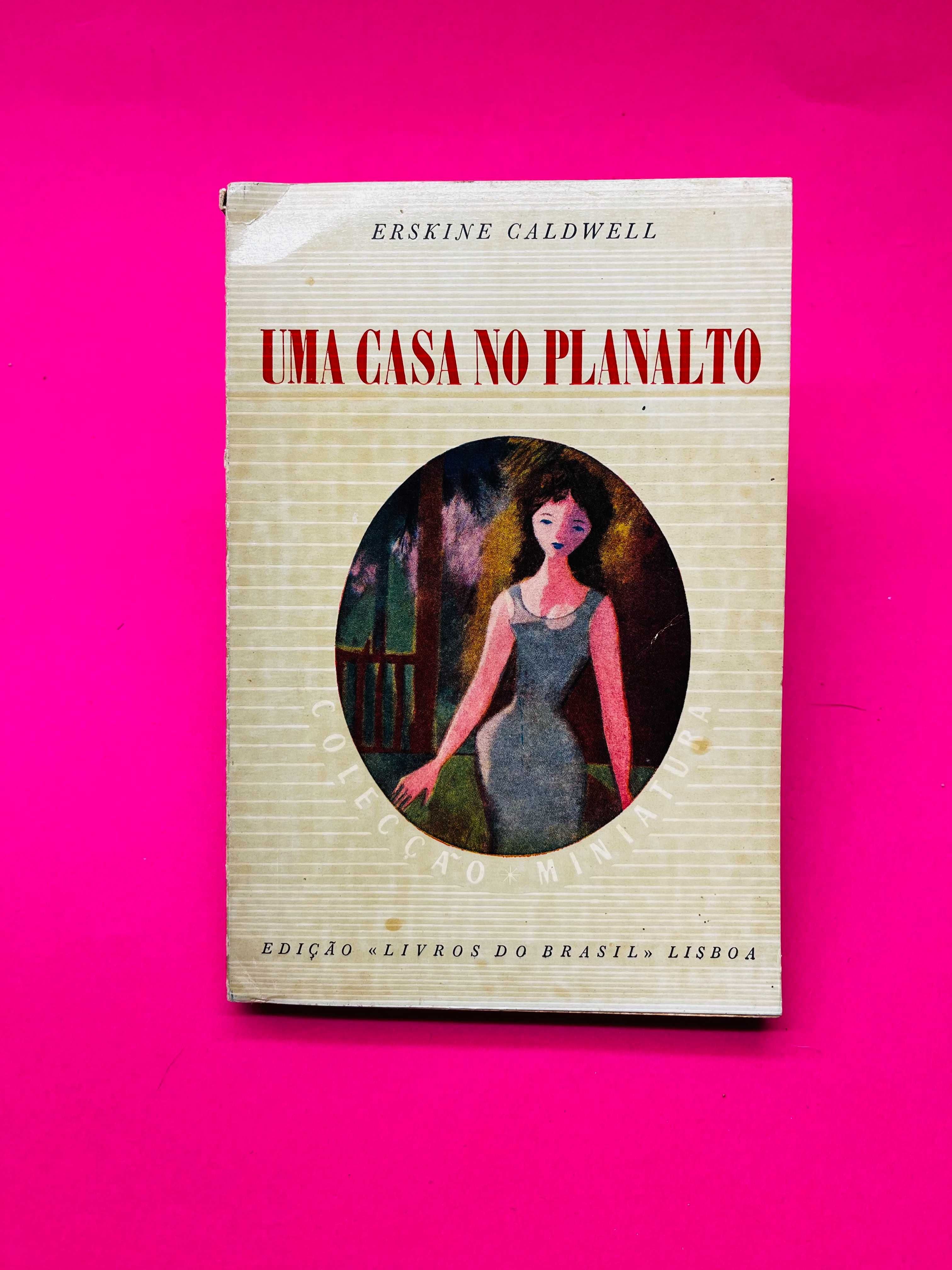 UMA CASA NO PLANALTO - Erskine Caldwell