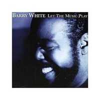 Barry White - "Let The Music Play" CD