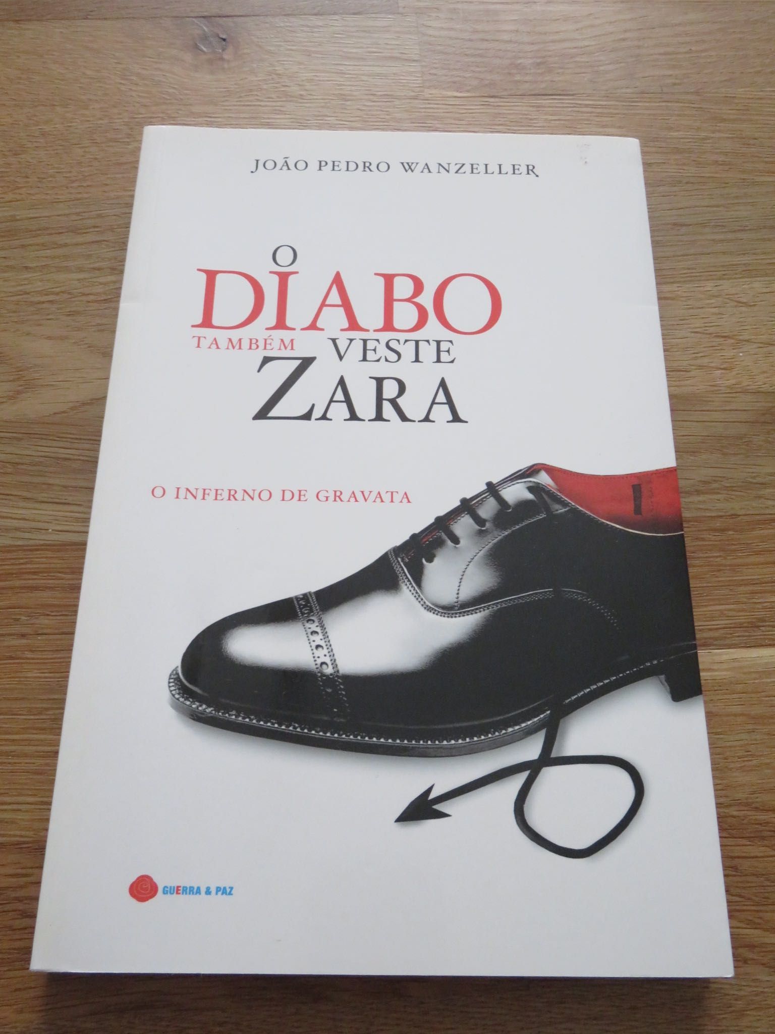 João Pedro Wanzeller - O Diabo Veste Zara - O inferno de gravata