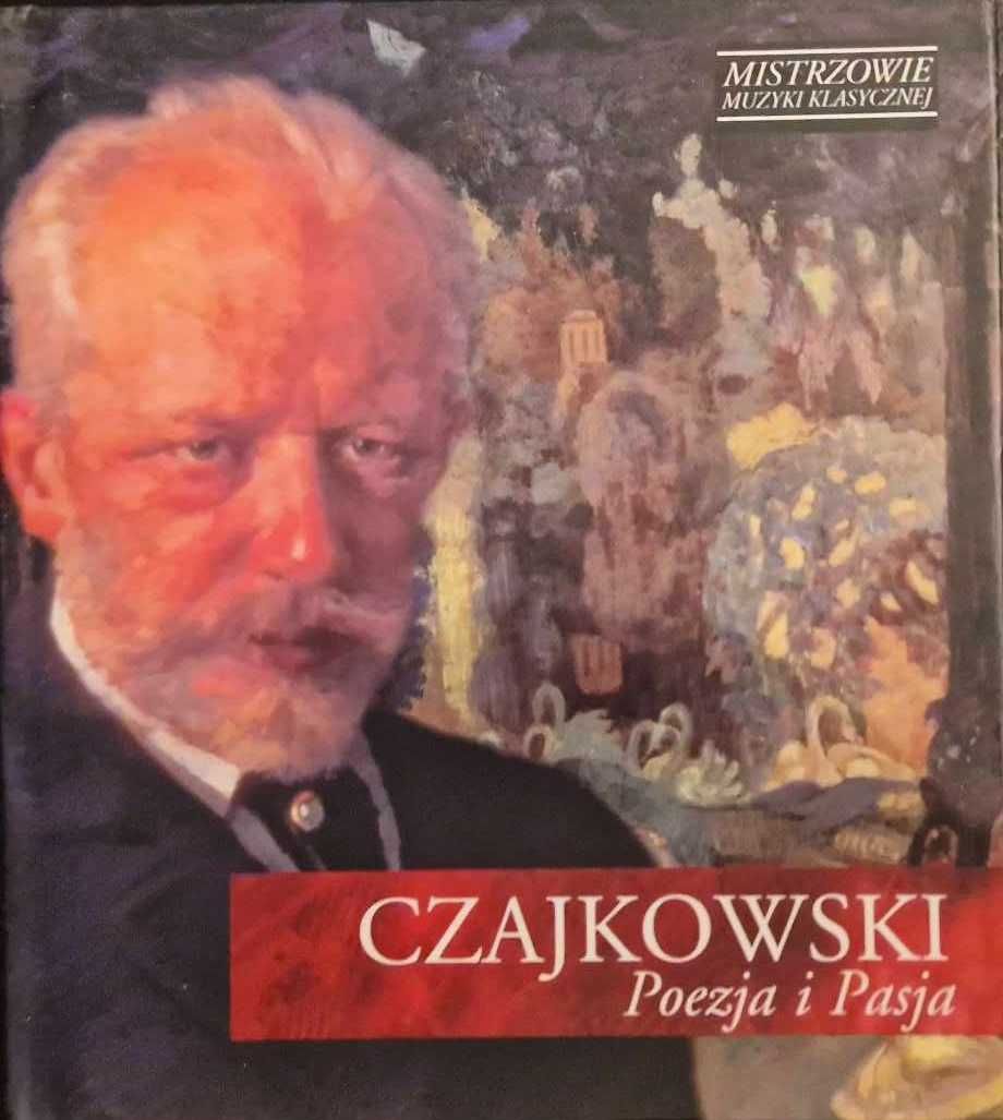 Czajkowski poezja i pasja Mistrzowie Muzyki Klasycznej CD