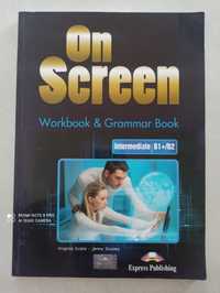 On Screen Workbook & Grammar Book Intermediate B1+/B2