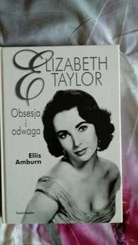 Elizabeth Taylor,,Obsesja i odwaga"