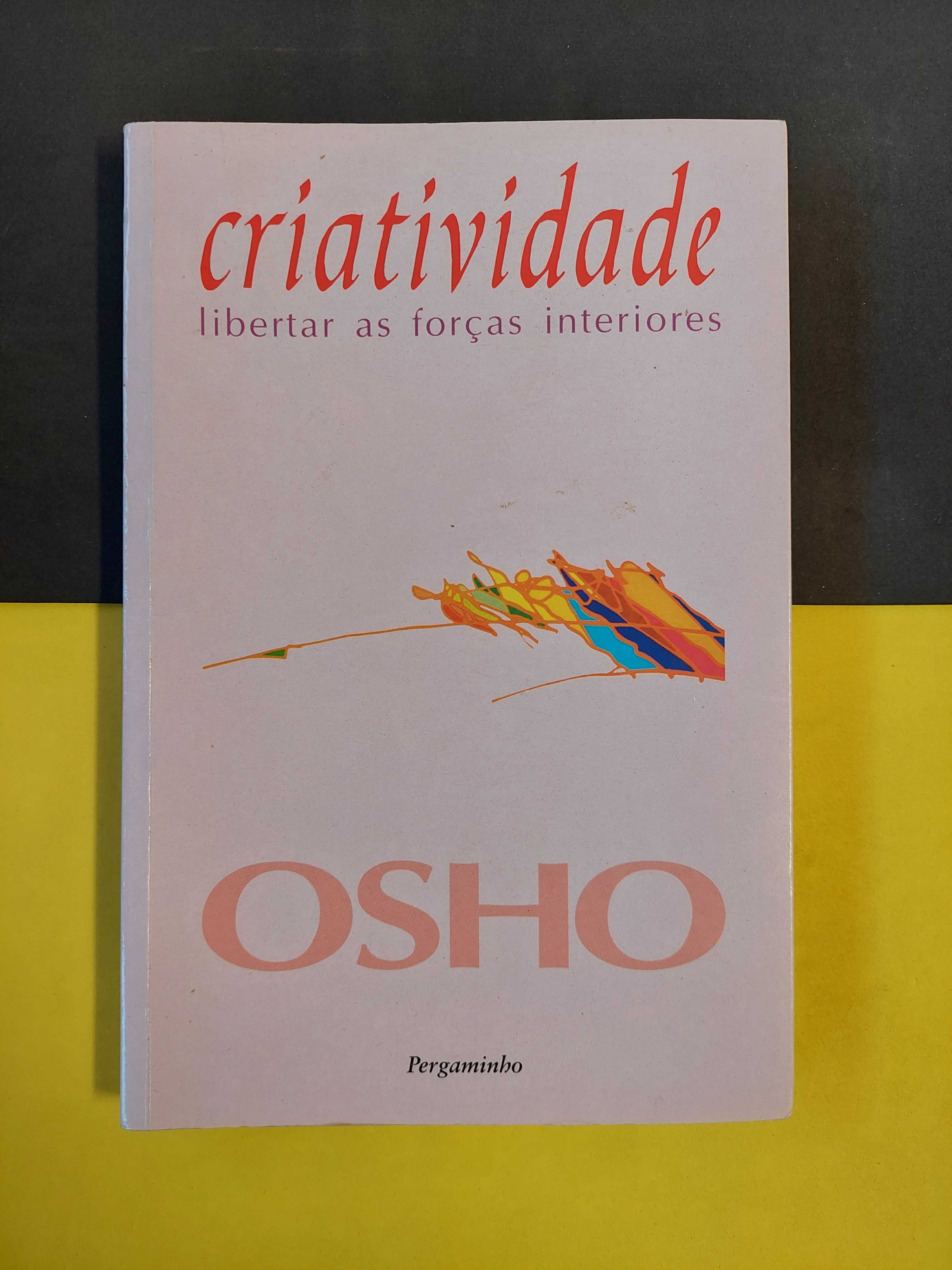 Osho - Criatividade libertar as forças interiores