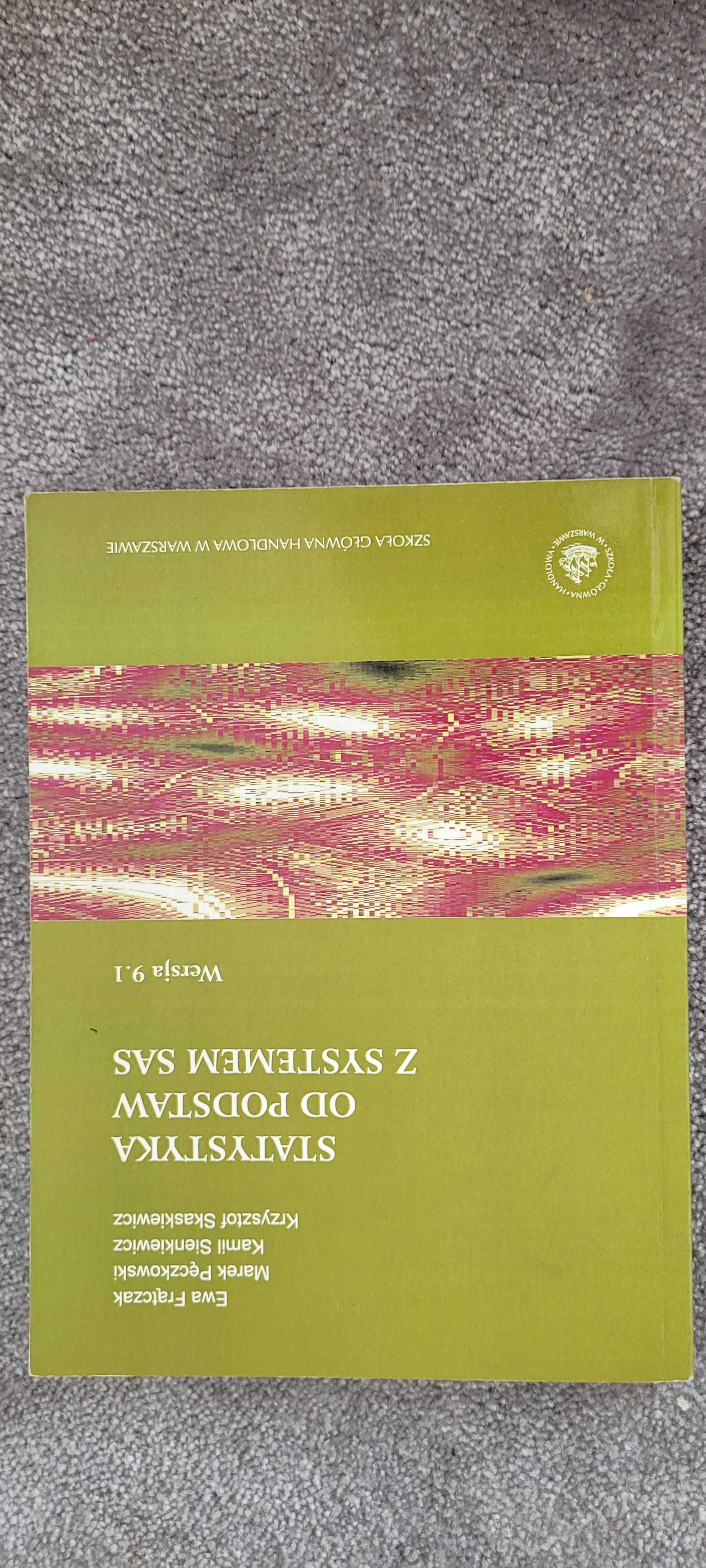 Statystyka od podstaw z systemu SAS, Frątczak, Pęczkowski..wersja 9.1