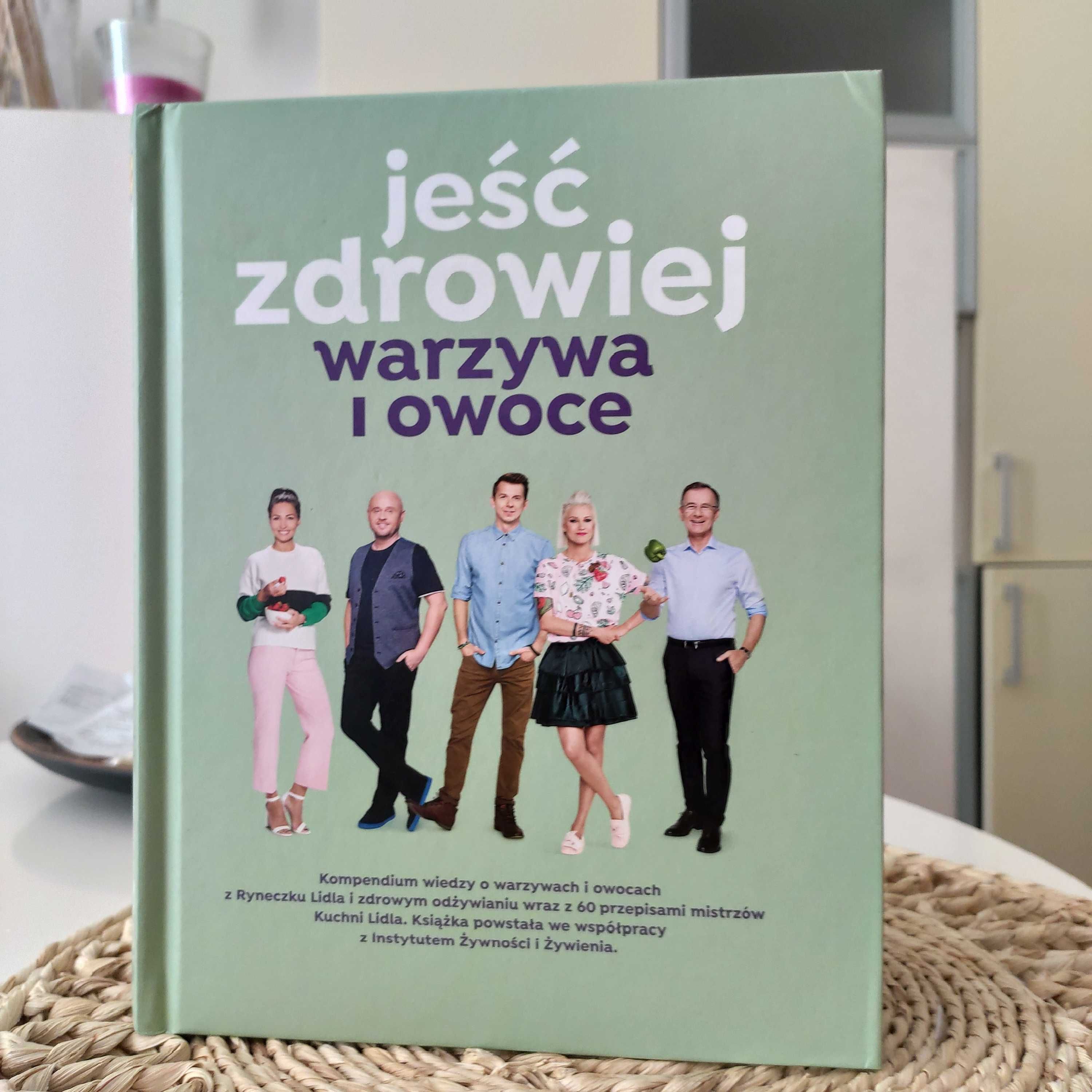 Książka kucharska Przepisy Kuchnia Lidla Jeść zdrowiej warzywa i owoce