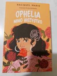 Ophelia mimo wszystko Racquel Marie