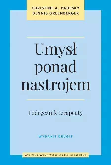 Umysł Ponad Nastrojem. Podręcznik Terapeuty, Wydanie 2