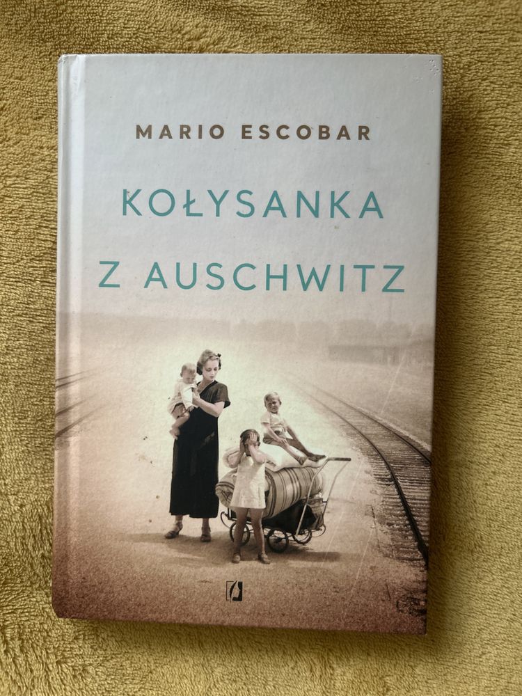 Kolysanka z Auschwitz Mario Escobar