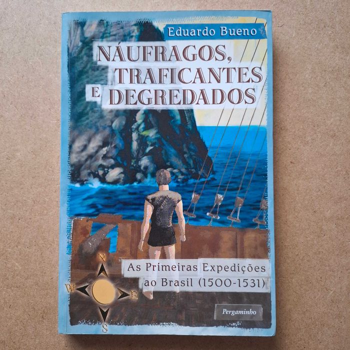 "Náufragos, Traficantes e Degredados" de Eduardo Bueno
