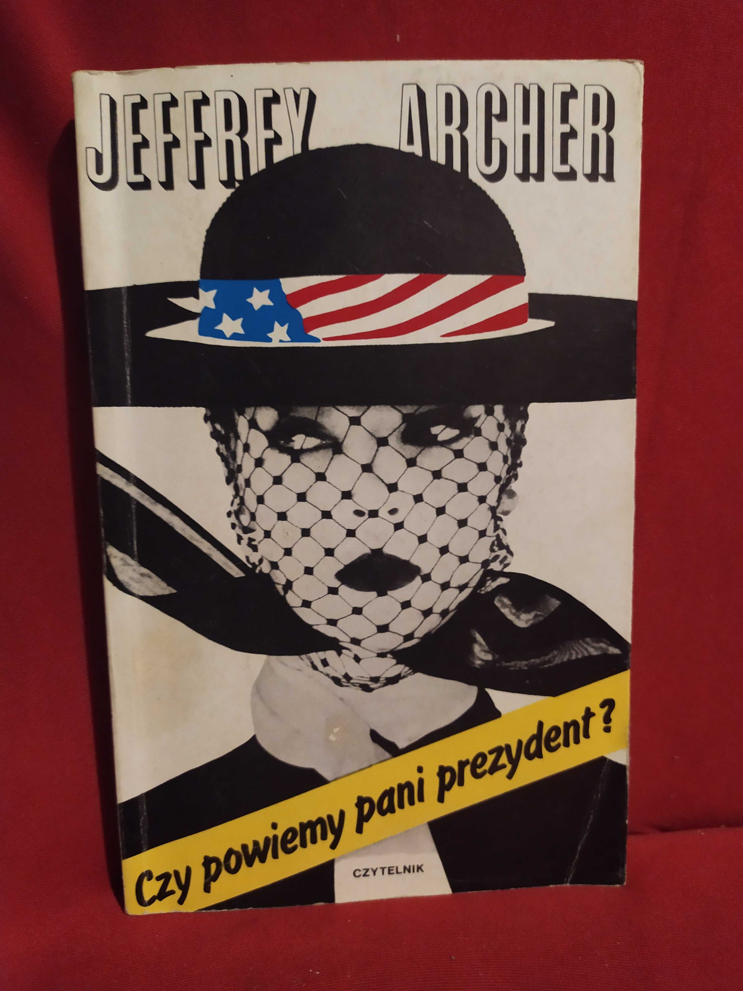 Czy powiemy pani prezydent? - Jeffrey Archer