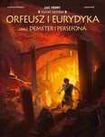 Świat Mitów. Orfeusz I Eurydyka Oraz Demeter I Persefona