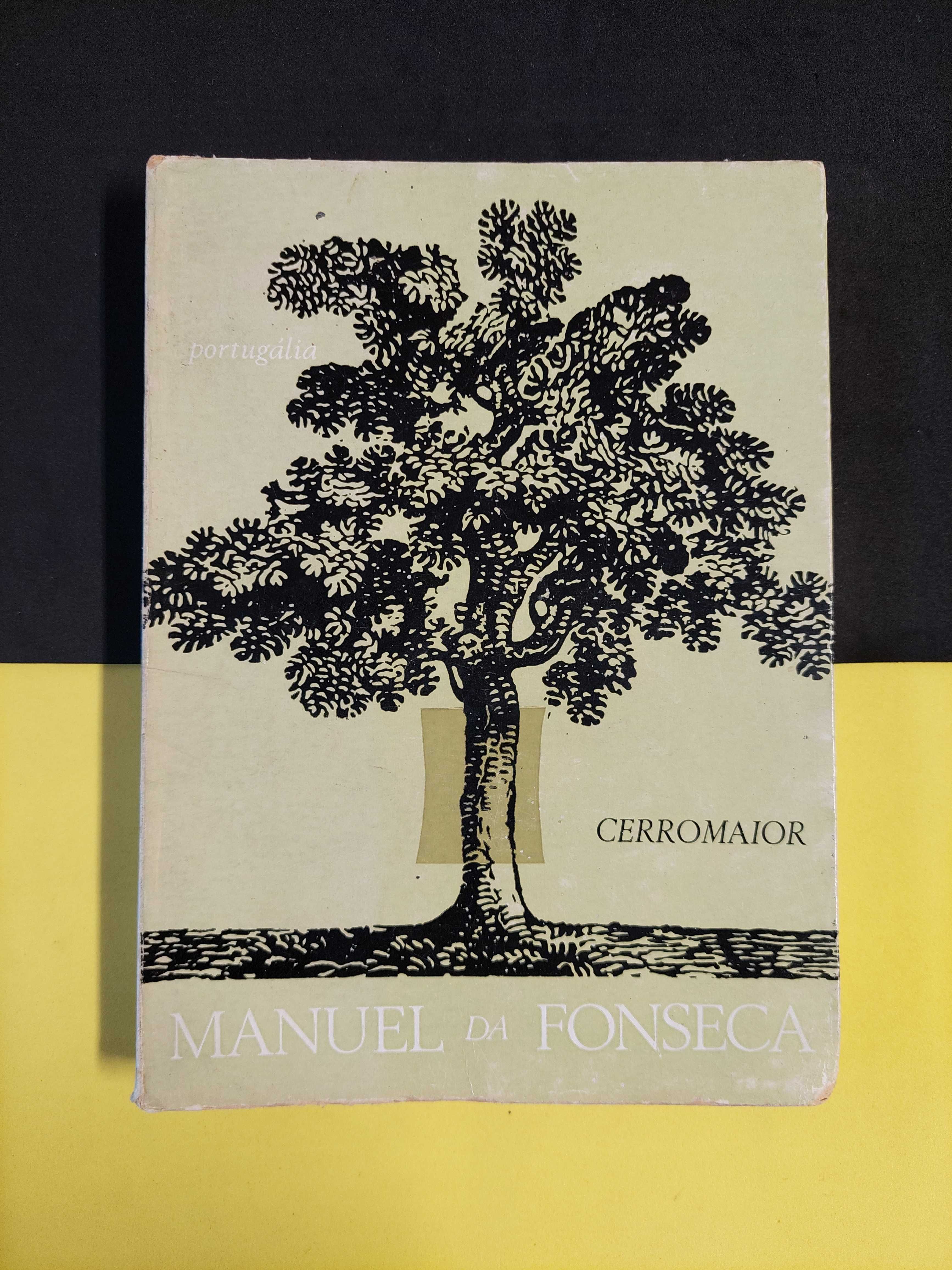 Manuel da Fonseca - Cerromaior