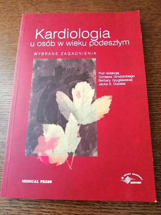 Kardiologia u osób w wieku podeszłym - Pod red.Tomasza Grodzickiego