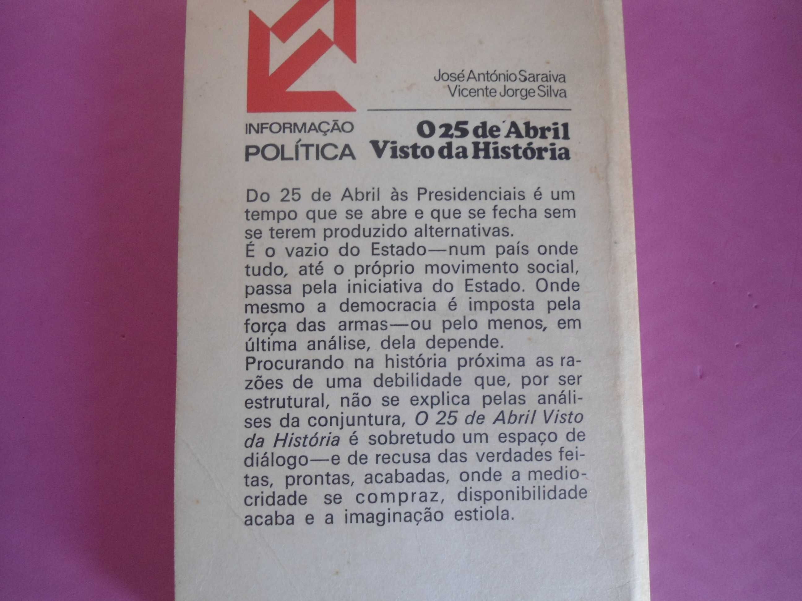 O 25 de Abril visto da História de José A. Saraiva e Vicente J. Silva