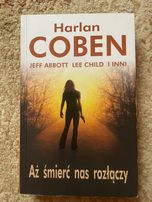 Aż śmierć nas rozłączy Harlan Coben Lee Child …Opowiadania Antologia