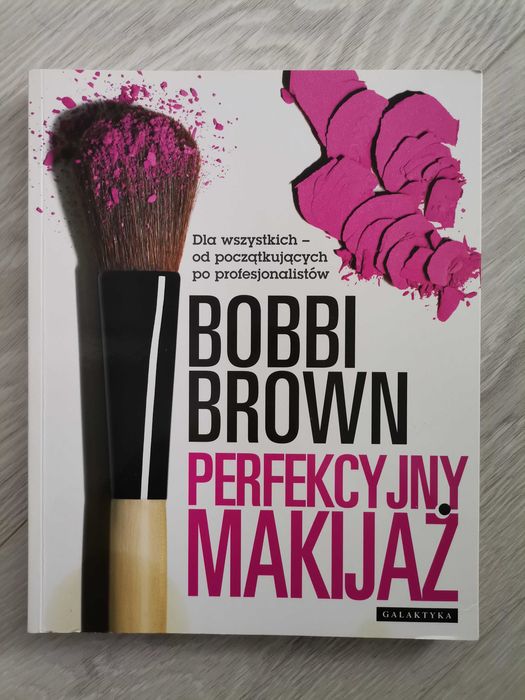 Bobbi Brown Perfekcyjny Makijaż książka