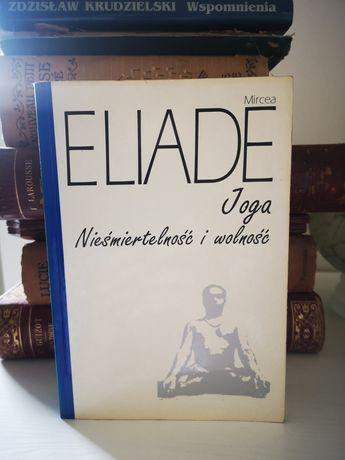 Książka Joga Nieśmiertelność i Wolność Mircea Eliade
